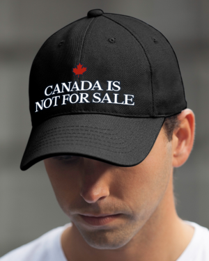 Canada Is Not For Sale Hat - Ideal Caps ID3150